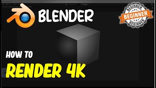 Blender How To Render 4k