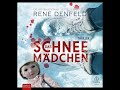 rene denfeld das schneemädchen hörbuch deutsch komplett