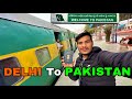 DELHI 🇮🇳to PAKISTAN 🇵🇰 International Train Journey || Mr.vishal