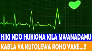 HIKI NDO HUKIONA KILA MWANADAMU KABLA YA KUTOLEWA ROHO YAKE