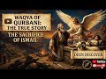 The Story of Eid al-Adha: Prophet Ibrahim's Sacrifice and the Miracle of Ishmael