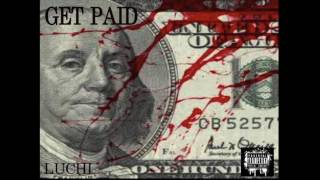 LUCHI - GET PAID