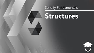 Structures | Solidity Fundamentals