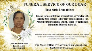 Funeral of Rosa Maria Britto | 10.00am 14-01-25 |Our Lady of Consolation of Persecuted Church Tropa