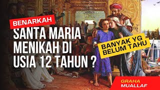 Maryam Umur 12 Tahun Menikah dengan Yosef || Polemik Gereja Ortodoks, Katolik dan Protestan