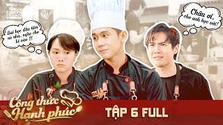 CÔNG THỨC HẠNH PHÚC Tập 6 Full | Hé lộ lần đầu MINH KHA gặp CÀ PHÁO và bài học vỡ lòng nghề ĐẦU BẾP