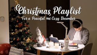 [Playlist] 1 Hour of Christmas Songs for a Cozy and Peaceful December