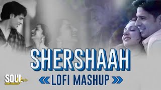 Shershaah Dark Lofi Mashup 2022 | Soul Music | Chill Out | Shershaah Love Mashup | Best Hit