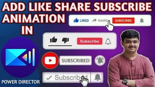 Add Like, Share, Subscribe Animation in Power Director | Green Screen Subscribe Animation