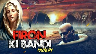 Firon ki Bandi Ka Waqia | Firaun Ki Beti or Khadima ka qissa | pharaoh story | Maaz Ansari | Urdu