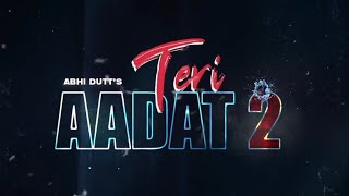 Teri aadat 2 teaser || Anushka sen and Siddharth Nigam new song teaser
