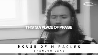 BRANDON LAKE - House Of Miracles: Lyric Video