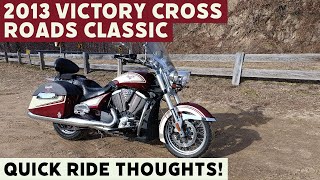 Victory Cross Roads Classic (2013) Quick First Ride Thoughts!!! Better than a Harley?