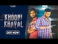 Khooni Khayal | Sourav Yadav | Anshul Yadav | Ritik Yadav | Kajal | Mg Yadav New Haryanvi Songs 2023