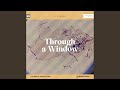 Chapter 2 - Through a Window
