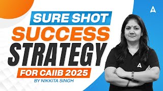 Sure Shot Success Strategy for CAIIB 2025 | English Medium | By Nikkita Singh 🎯📚