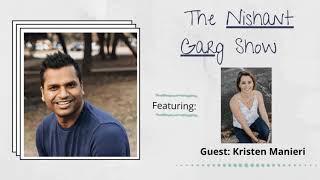 Kristen Manieri- Routines, Habits, Happiness, and Mindfulness | The Nishant Garg Show