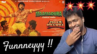 Maamadura - Jigarthanda DoubleX Reaction | Raghava Lawrence,SJ Suryah | M.O.U | Mr Earphones