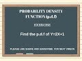 Find the probability density function(p.d.f) of Y=2X+1