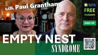 Empty Nest Syndrome | Free Training with Paul Grantham | SDS Thursdays #emptynest #emptynestsyndrome