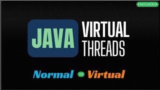 Virtual Thread Explained | Virtual vs Normal Thread in Java | Spring Boot | EnggAdda