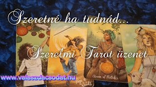 💝🌹💞 Szeretné ha tudnád... 💞☀️❤️ Szerelmi Tarot üzenet  ❤️🌼💝