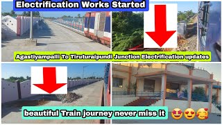 Agastiyampalli To Tiruturaipundi Junction Latest Electrification Updates