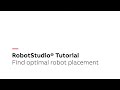 RobotStudio® Tutorial – Find Optimal robot placement