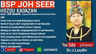 SUOK MASANDOU|SONG COVER |BSP JOH SEER |DATUK JUSTIN STIMOL