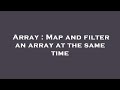 Array : Map and filter an array at the same time