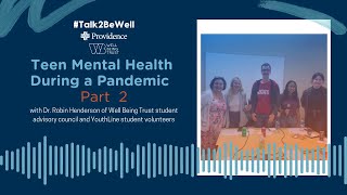 Talk2BeWell: Teen Mental Health During a Pandemic - Part 2