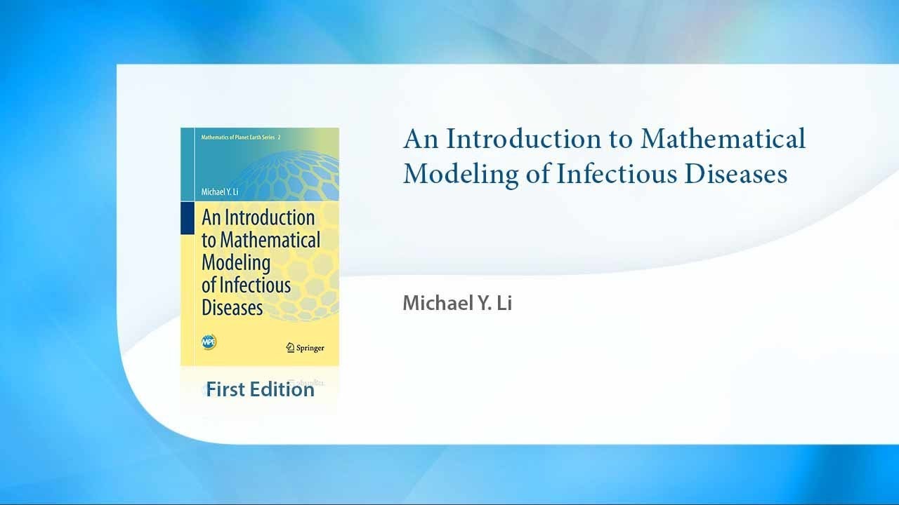 An Introduction To Mathematical Modeling Of Infectious Diseases - YouTube