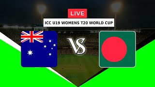 🔴LIVE AUSTRALIA WOMEN U19 VS BANGLADESH WOMEN U19 | ICC U19 WOMENS T20 WORLD CUP 2023 | AUSW VS BANW