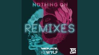 Nothing On (Theo Extended Mix)