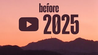 watch this before 2025