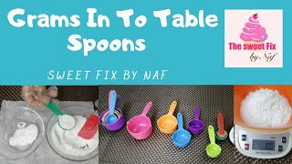 How to measure grams into table spoons | Sweet Fix By Naf