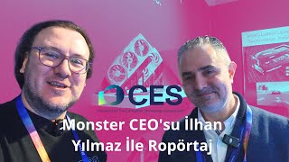 Monster CEO'su İlhan Yılmaz İle Ropörtaj Yaptık - CES 2025