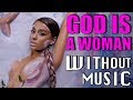 ARIANA GRANDE - God Is A Woman (#WITHOUTMUSIC Parody)