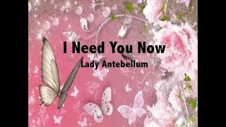 Need You Now l Lady Antebellum  (Lyrics)