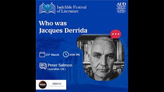 Peter Salmon: "Who was Jacques Derrida?"