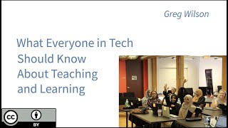 What Everyone in Tech Should Know About Teaching and Learning