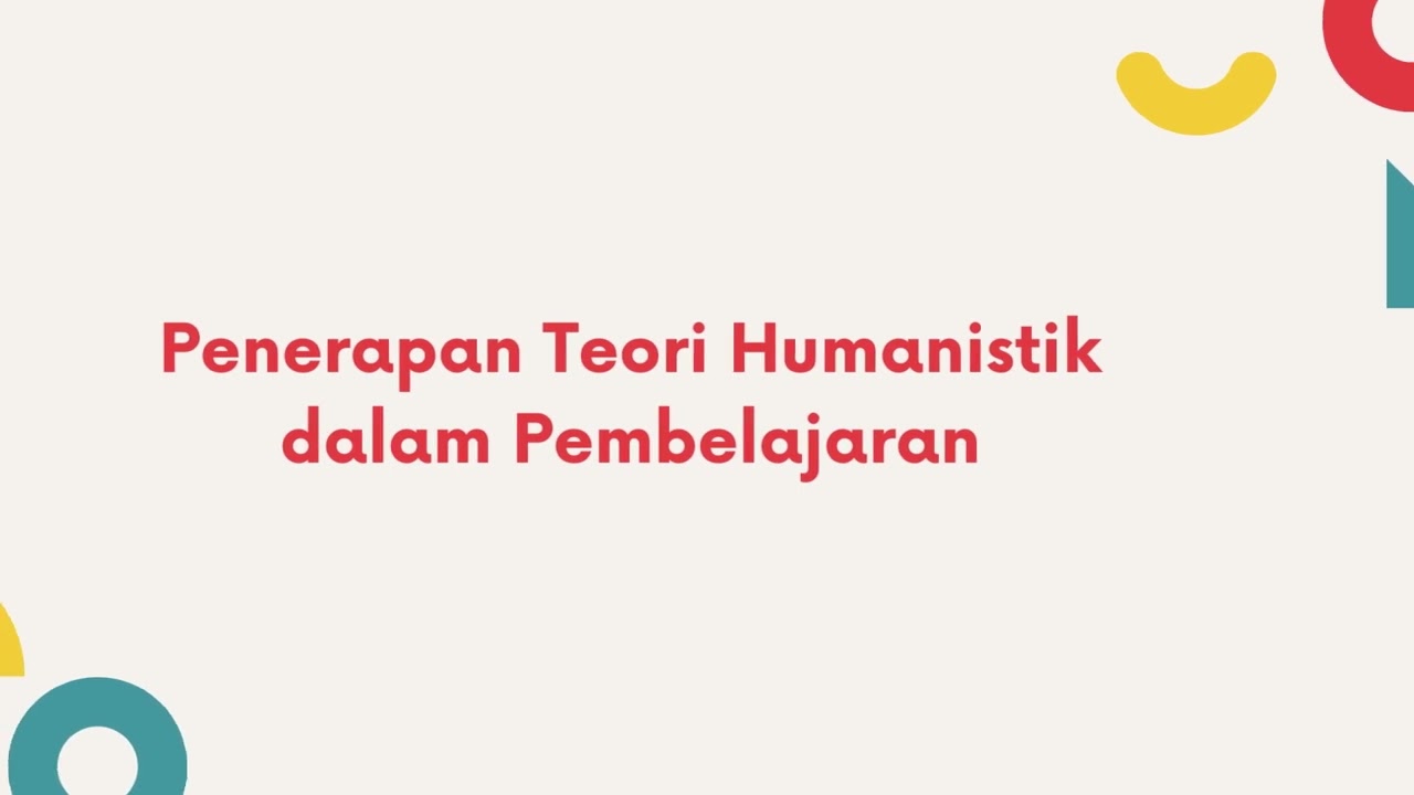 TEORI MEMANUSIAKAN MANUSIA: Teori Humanistik - YouTube