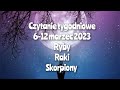 Czytanie tygodniowe 6-12 marzec 2023 trygon wody ryby ♓raki ♋skorpiony ♏