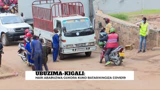 #AMAKURU: BABUZWA GUKORA AKAZI BAZIRA KO BADAFITE ICYEMEZO CY'URUKINGO RWA COVID-19