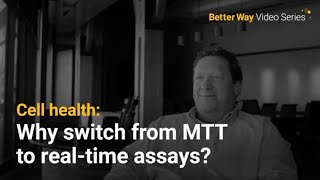 Why Switch from MTT to Real-Time Assays?