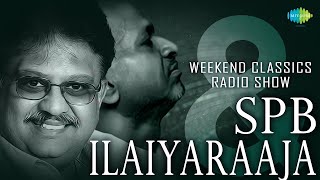 Ilayaraaja \u0026 SPB Special Podcast |  Classic Radio Show | Ilaiyaraaja Innisai