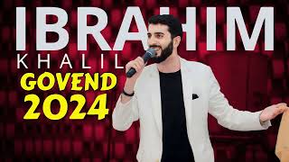 Ibrahim Khalil - GOVEND 2024 🔥🔥🔥Dawata Ezdiya [4K]