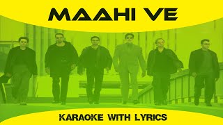 Maahi Ve Karaoke With Lyrics | Kaante | Richa Sharma, Sukhwinder Singh | Malaika Arora