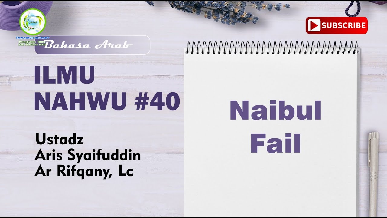 Ilmu Nahwu (40): Naibul Fail - YouTube