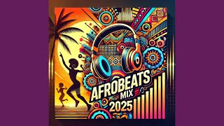 Afrobeats Mix 2025 | Afrobeats Hits | Afro House Nation | Chill Africa | Chill Vibes